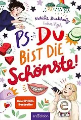 E-Book (epub) PS: Du bist die Schönste! (PS: Du bist die Beste! 7) von Natalie Buchholz