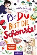 E-Book (epub) PS: Du bist die Schönste! (PS: Du bist die Beste! 7) von Natalie Buchholz
