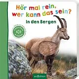Pappband Hör mal rein, wer kann das sein? In den Bergen von 