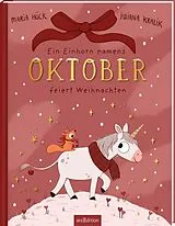 Fester Einband Ein Einhorn namens Oktober feiert Weihnachten von Maria Höck