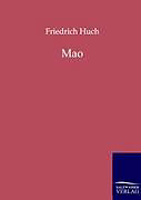 Kartonierter Einband Mao von Friedrich Huch