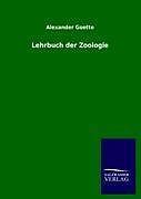 Kartonierter Einband Lehrbuch der Zoologie von Alexander Goette