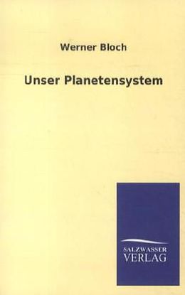 Kartonierter Einband Unser Planetensystem von Werner Bloch