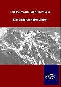 Kartonierter Einband Die Gefahren der Alpen von Emil Zsigmondy, Wilhelm Paulcke