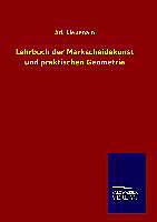 Fester Einband Lehrbuch der Markscheidekunst und praktischen Geometrie von Ad. Liebenam