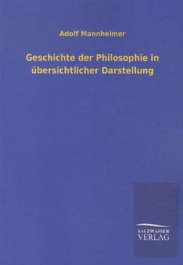 Kartonierter Einband Geschichte der Philosophie in übersichtlicher Darstellung von Adolf Mannheimer
