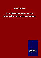 Fester Einband Zwei Abhandlungen über die Aristotelische Theorie des Drama von Jacob Bernays