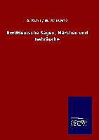Fester Einband Norddeutsche Sagen, Märchen und Gebräuche von A. Kuhn, W. Schwartz
