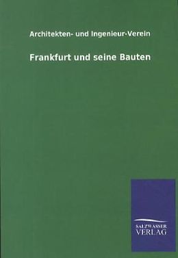 Kartonierter Einband Frankfurt und seine Bauten von Architekten- und Ingenieur-Verein