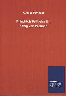 Kartonierter Einband Friedrich Wilhelm III von August Potthast