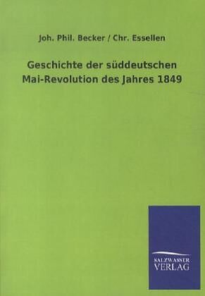 Geschichte der süddeutschen Mai-Revolution des Jahres 1849