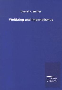 Kartonierter Einband Weltkrieg und Imperialismus von Gustaf F. Steffen