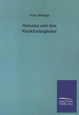 Kartonierter Einband Melosira und ihre Planktonbegleiter von Hans Bethge