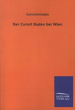 Kartonierter Einband Der Curort Baden bei Wien von Curcommission