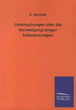 Kartonierter Einband Untersuchungen über die Verzweigung einiger Süßwasseralgen von G. Berthold