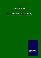 Fester Einband Das Limeskastell Saalburg von Ernst Schulze
