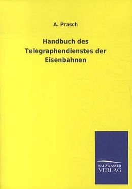 Kartonierter Einband Handbuch des Telegraphendienstes der Eisenbahnen von A. Prasch