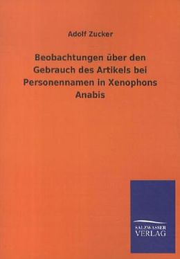 Kartonierter Einband Beobachtungen über den Gebrauch des Artikels bei Personennamen in Xenophons Anabis von Adolf Zucker