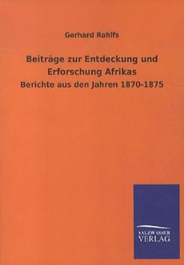 Kartonierter Einband Beiträge zur Entdeckung und Erforschung Afrikas von Gerhard Rohlfs