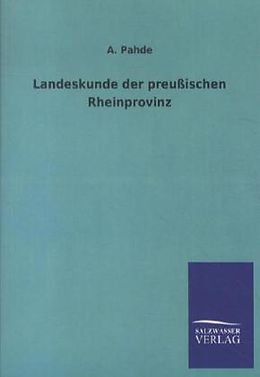 Kartonierter Einband Landeskunde der preußischen Rheinprovinz von A. Pahde