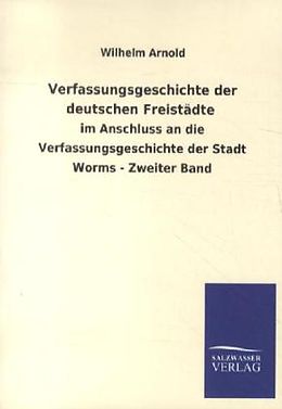 Kartonierter Einband Verfassungsgeschichte der deutschen Freistädte von Wilhelm Arnold