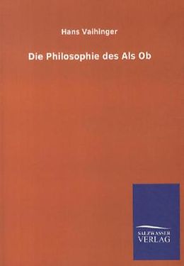 Kartonierter Einband Die Philosophie des Als Ob von Hans Vaihinger
