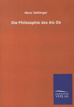 Kartonierter Einband Die Philosophie des Als Ob von Hans Vaihinger