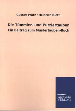 Kartonierter Einband Die Tümmler- und Purzlertauben von Gustav Prütz, Heinrich Dietz