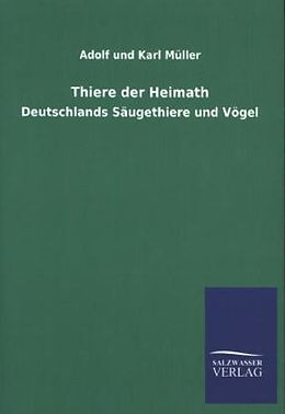 Kartonierter Einband Thiere der Heimath von Adolf und Karl Müller