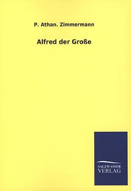 Kartonierter Einband Alfred der Große von P. Athan. Zimmermann