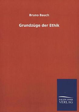 Kartonierter Einband Grundzüge der Ethik von Bruno Bauch