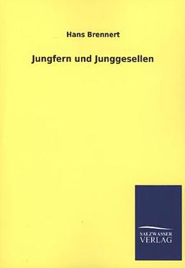 Kartonierter Einband Jungfern und Junggesellen von Hans Brennert