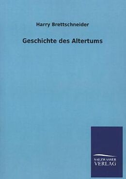 Kartonierter Einband Geschichte des Altertums von Harry Brettschneider