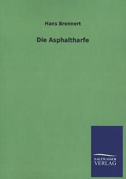Kartonierter Einband Die Asphaltharfe von Hans Brennert
