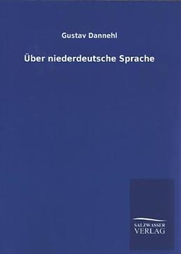 Kartonierter Einband Über niederdeutsche Sprache von Gustav Dannehl