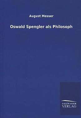 Kartonierter Einband Oswald Spengler als Philosoph von August Messer
