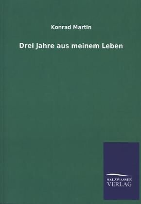 Drei Jahre aus meinem Leben