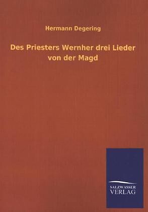 Des Priesters Wernher drei Lieder von der Magd