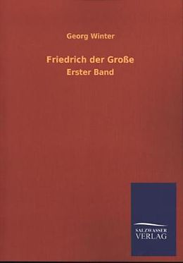 Kartonierter Einband Friedrich der Große von Georg Winter