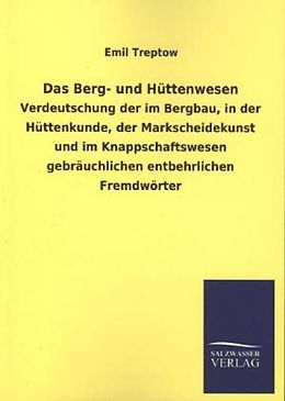 Kartonierter Einband Das Berg- und Hüttenwesen von Emil Treptow