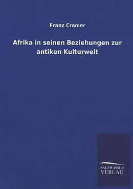 Kartonierter Einband Afrika in seinen Beziehungen zur antiken Kulturwelt von Franz Cramer