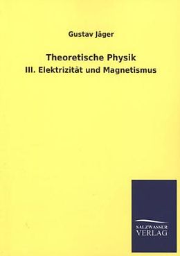 Kartonierter Einband Theoretische Physik von Gustav Jäger