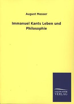 Kartonierter Einband Immanuel Kants Leben und Philosophie von August Messer