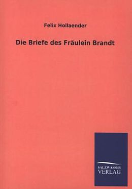 Kartonierter Einband Die Briefe des Fräulein Brandt von Felix Hollaender