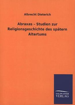 Kartonierter Einband Abraxas   Studien zur Religionsgeschichte des spätern Altertums von Albrecht Dieterich