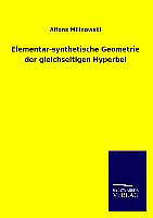 Kartonierter Einband Elementar-synthetische Geometrie der gleichseitigen Hyperbel von Alfons Milinowski