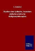 Kartonierter Einband Studien über jüdische, insonders jüdische-arabische Religionsphilosophie von A. Schmiedl