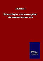 Fester Einband Johann Kepler - der Gesetzgeber der neueren Astronomie von Adolf Müller