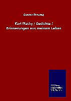 Fester Einband Karl Mathy / Gedichte / Erinnerungen aus meinem Leben von Gustav Freytag