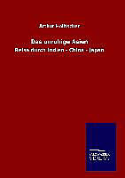 Fester Einband Das unruhige Asien von Arthur Holitscher